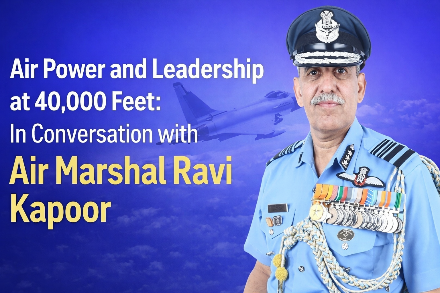 Indian Air Force fighter jet flying above clouds representing strategic air power and leadership